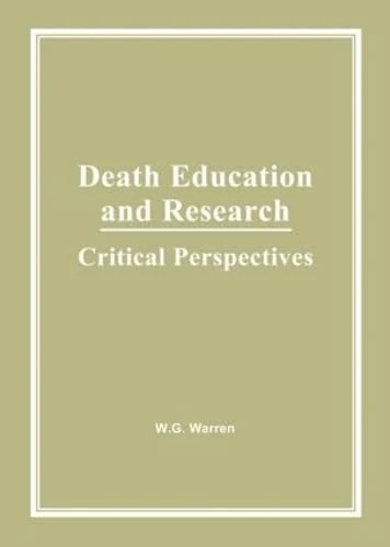 Death Education and Research: Critical Perspectives