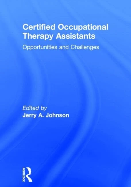 Certified Occupational Therapy Assistants: Opportunities and Challenges