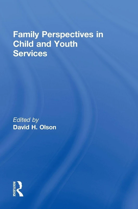 Routledge Family Perspectives in Child and Youth Services