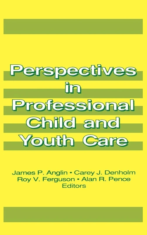 Perspectives in Professional Child and Youth Care (Child & Youth Services Series)