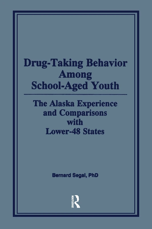 Drug-Taking Behavior Among School-Aged Youth: The Alaska Experience and Comparisons With Lower-48 States