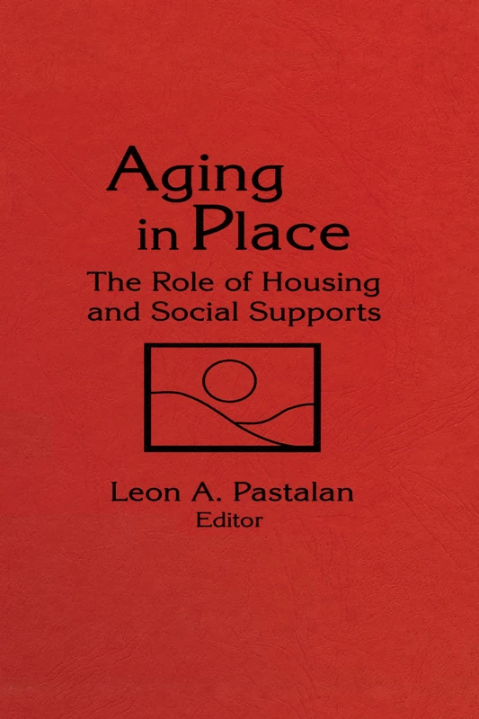 Aging in Place: The Role of Housing and Social Supports
