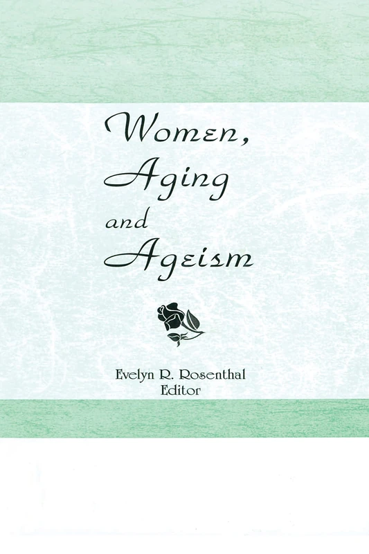 Routledge Women, Aging, and Ageism - Feminist Research Book