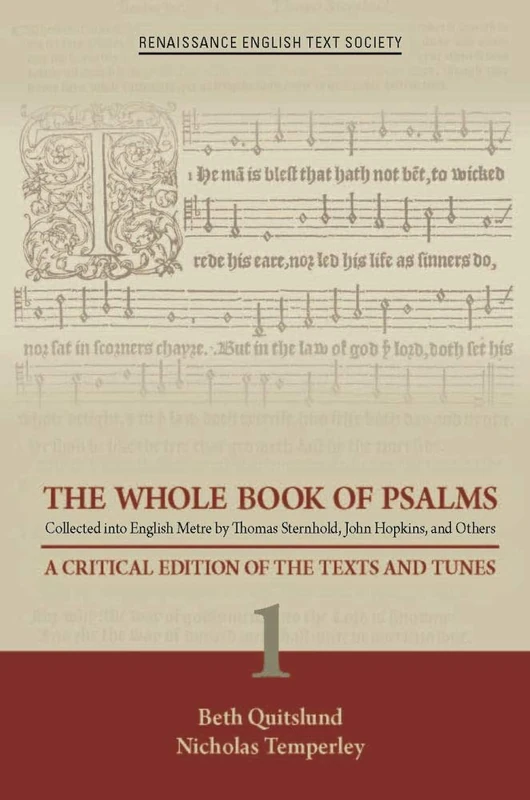 The Whole Book of Psalms Collected into English – A Critical Edition of the Texts and Tunes 1: Volume 36 (Renaissance English Text Society)