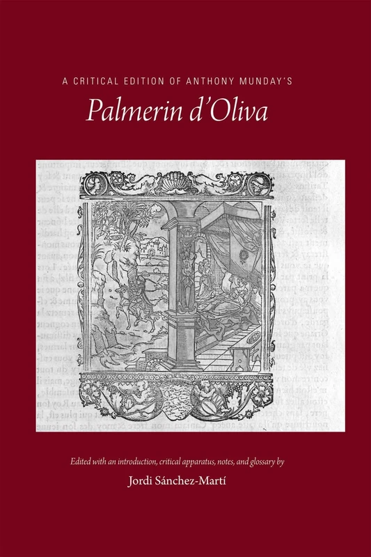 Wiley Anthony Munday's Palmerin d'Oliva - Volume 534 Edition
