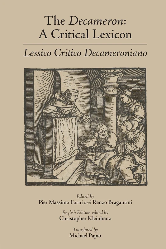The Decameron: A Critical Lexicon (Lessico Critico Decameroniano): Volume 540 (Medieval and Renaissance Texts and Studies)