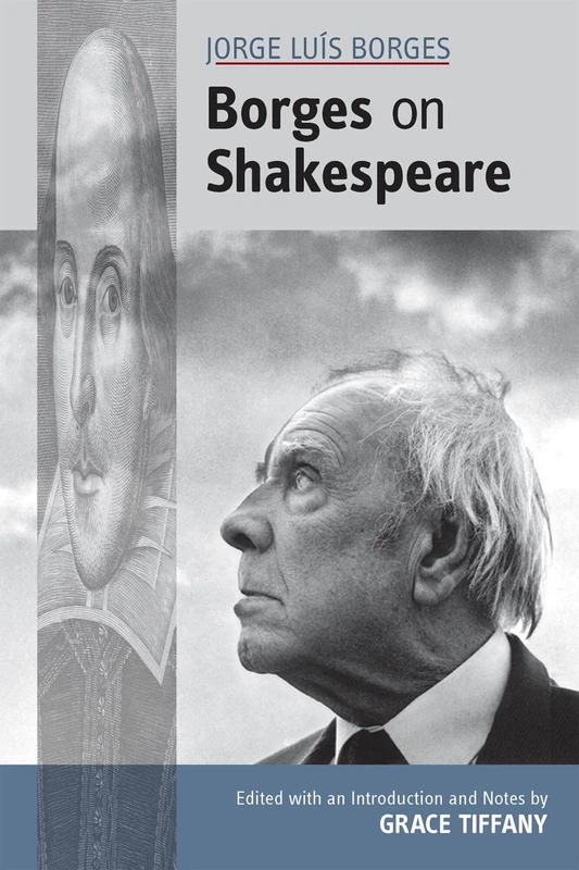 Jorge Luís Borges: Borges on Shakespeare: Volume 543 (Medieval and Renaissance Texts and Studies)
