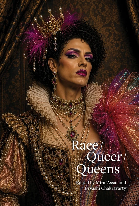 Race / Queer / Queens (Volume 591) (Medieval and Renaissance Texts and Studies)