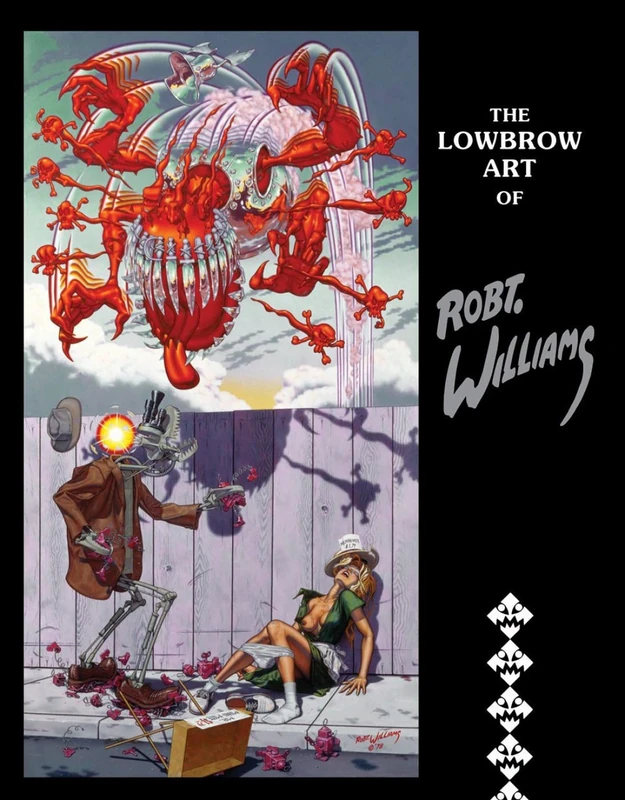 The Lowbrow Art of Robert Williams (New Hardcover Edition) - Image 1