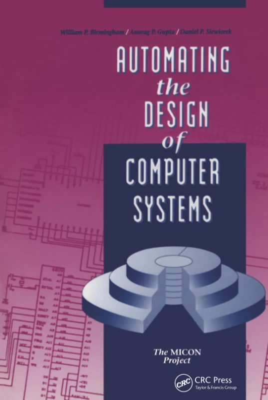 Automating the Design of Computer Systems: The Micon Project