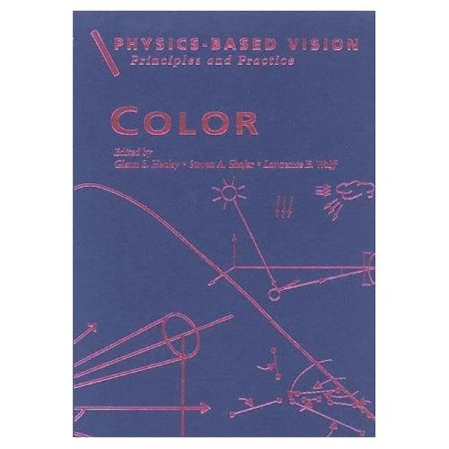 Physics-Based Vision: Principles and Practice: Color, Vol 2