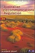 Australian Telecommunications Regulation: The Communications Law Centre Guide