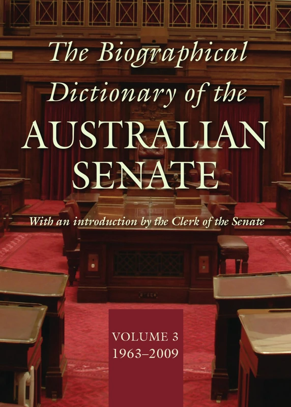 The Biographical Dictionary of the Australian Senate: v. 3: 1962-1983: 1962-1983, Volume 3
