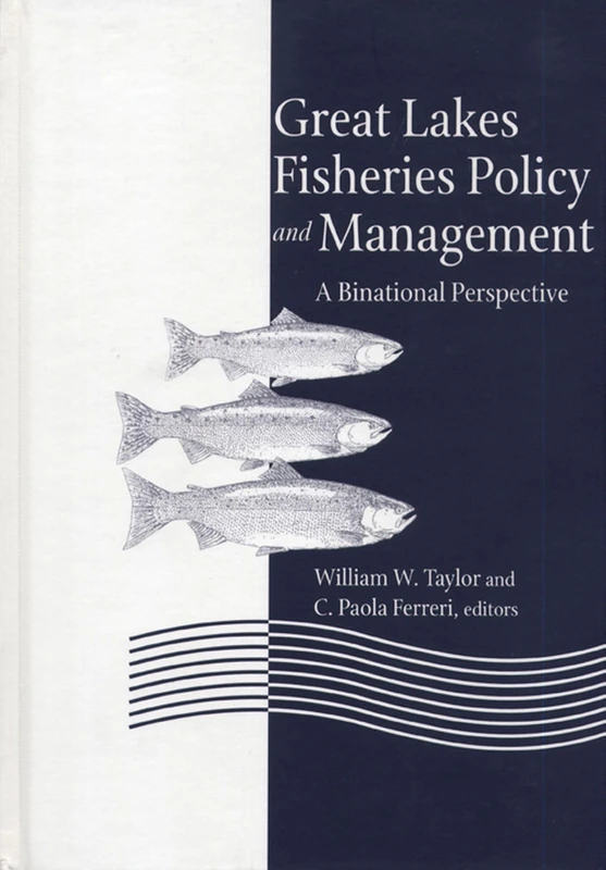 Great Lakes Fisheries Policy and Management: A Binational Perspective (Canadian Series)