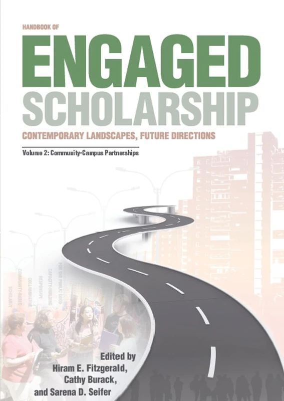 Handbook of Engaged Scholarship, Volume 2: Volume 2: Community-Campus Partnerships: v. 2 (Transformations in Higher Education)