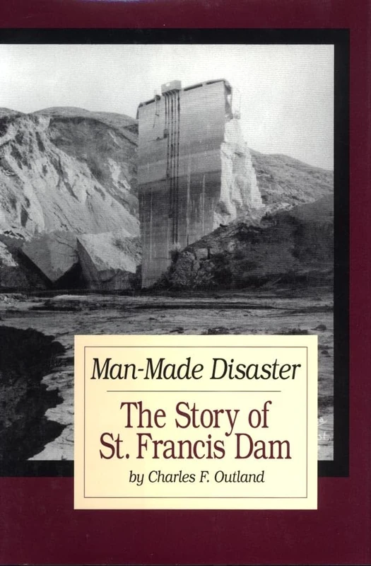 Man Made Disaster: The Story of St. Francis Dam: 3 (Western Lands and Waters Series)