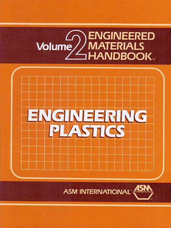 Engineered Materials Handbook: Engineered Plastics, Volume II: Engineered Plastics, Volume II: Engineering Plastics V. 2: 002