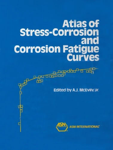 Atlas of Stress-Corrosion and Corrosion Fatigue Curves