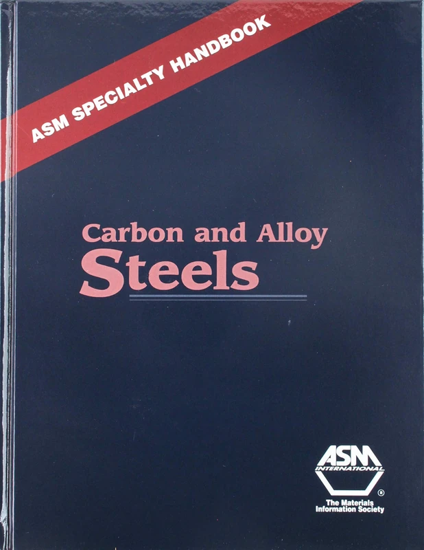 Carbon and Alloy Steels (ASM Speciality Handbook) (ASM Handbooks)