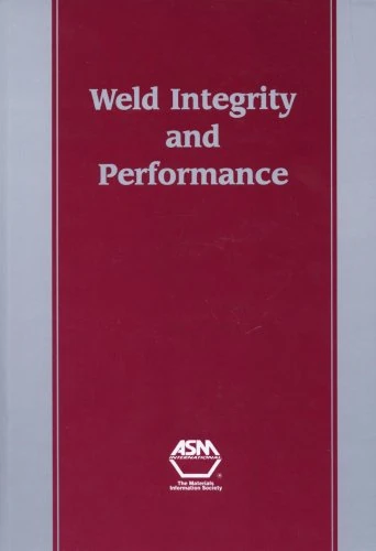 Weld Integrity and Performance (ASM handbook)