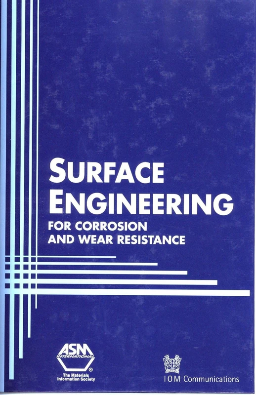 Surface Engineering for Corrosion and Wear Resistance