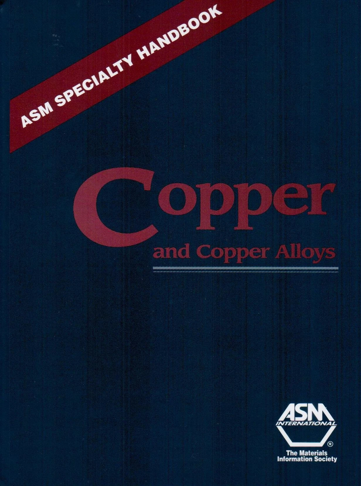 ASM Specialty Handbook: Copper and Copper Alloys (ASM Handbooks)