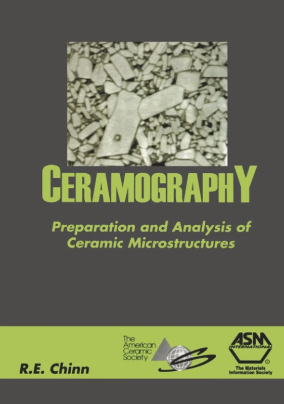 Ceramography: Preparation and Analysis of Ceramic Microstructures
