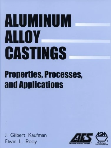 Aluminum Alloy Castings: Properties,Processes and Applications