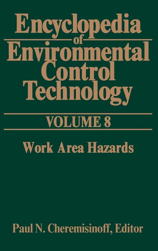 Encyclopedia of Environmental Control Technology: Volume 8: Work Area Hazards - Image 1