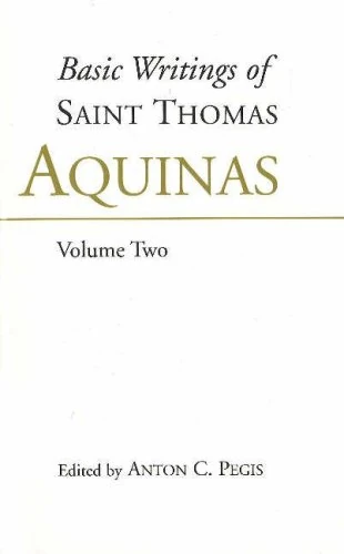 Basic Writings of St. Thomas Aquinas: (Volume 2)