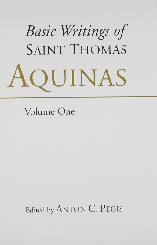 The Basic Writings of "Saint Thomas Aquinas": Basic Writings Complete Set