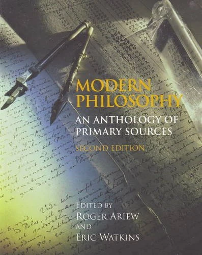 Modern Philosophy: An Anthology of Primary Sources