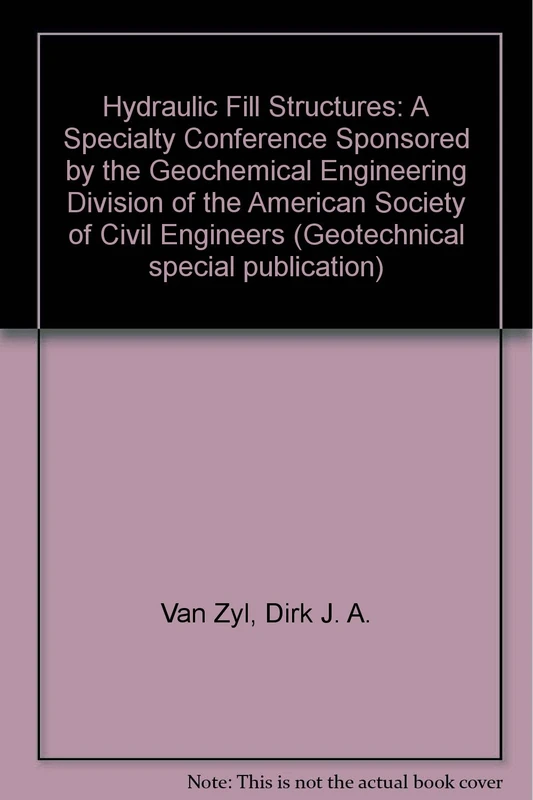 Hydraulic Fill Structures: A Specialty Conference Sponsored by the Geotechnical Engineering Division of the American Society of Civil Engineers
