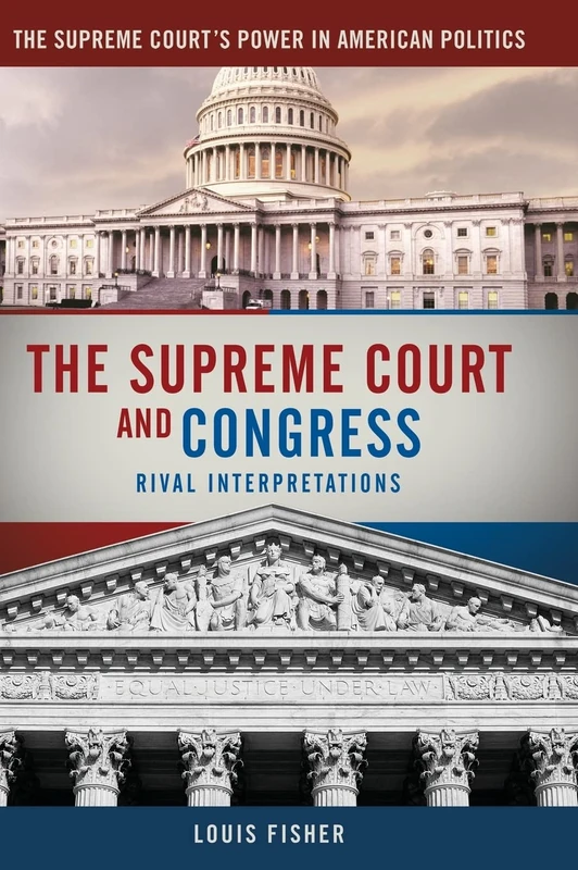 The Supreme Court and Congress: Rival Interpretations (Supreme Court's Power in American Government)