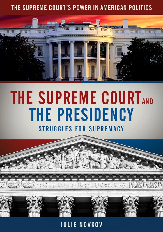 CQ Press - The Supreme Court and the Presidency Book