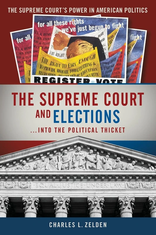 The Supreme Court and Elections: 1 (Supreme Court's Power in American Politics)