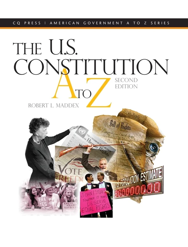 The U.S. Constitution A to Z (Cq Press American Government a to Z)