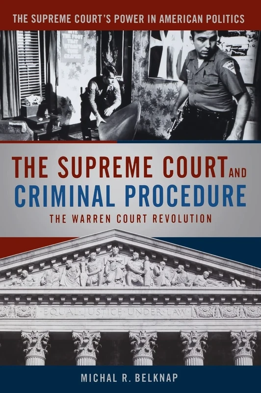 The Supreme Court and Criminal Procedure (Supreme Court's Power in American Politics)