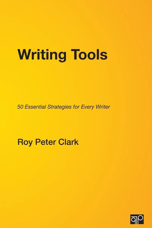 Writing Tools: 50 Essential Strategies for Every Writer
