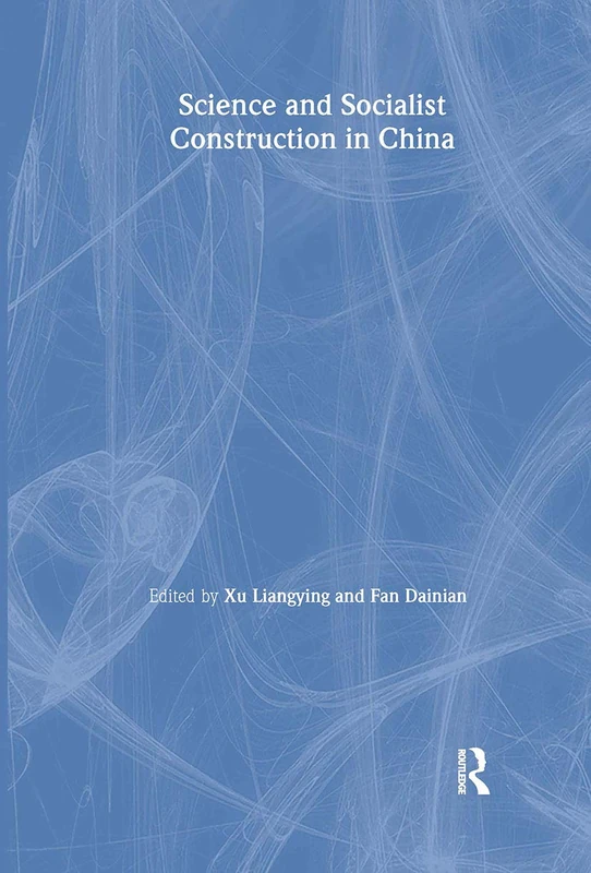 Routledge - Science and Socialist Construction in China