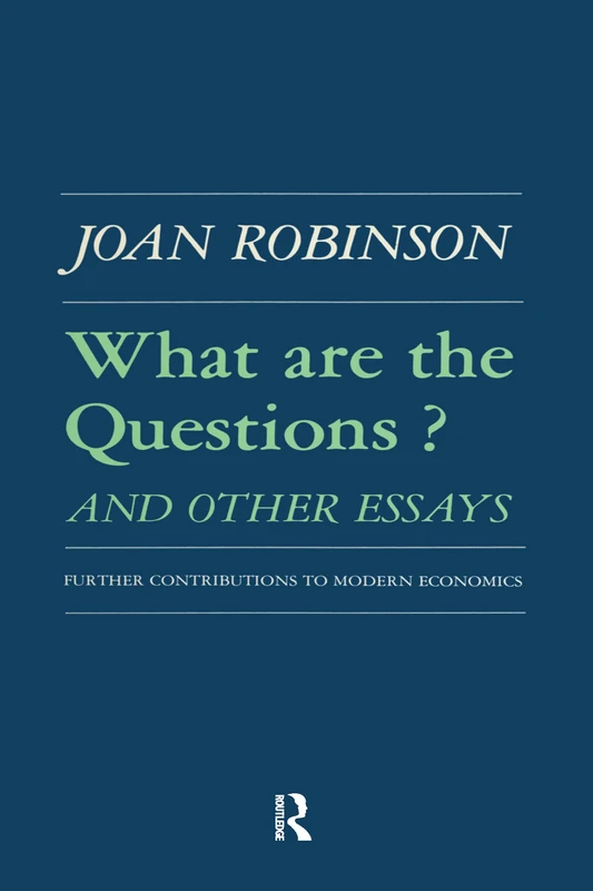 What are the Questions and Other Essays: Further Contributions to Modern Economics - Image 1