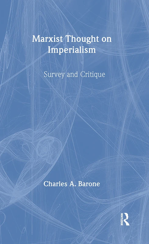 Marxist Thought on Imperialism: Survey and Critique