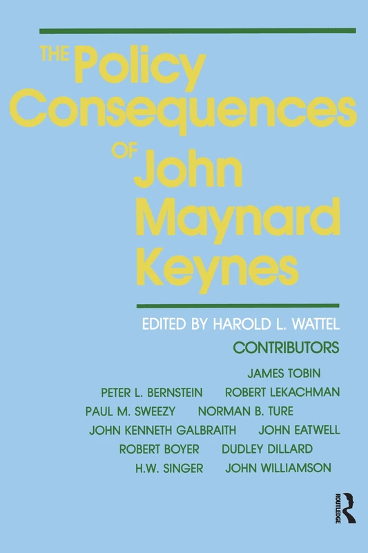 The Policy Consequences of John Maynard Keynes