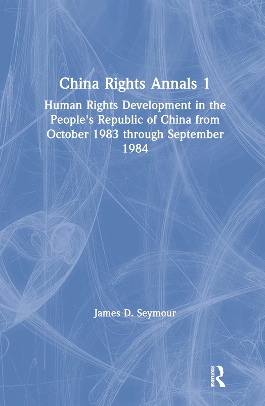 Routledge China Rights Annals - Human Rights History Book