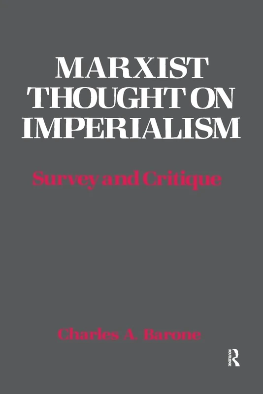 Marxist Thought on Imperialism: Survey and Critique
