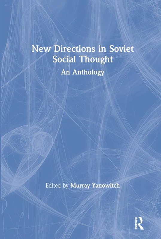 New Directions in Soviet Social Thought: An Anthology: An Anthology (Mexico Monograph)