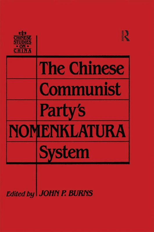 The Chinese Communist Party's Nomenklatura System: A Documentary Study of Party Control of Leadership Selection, 1979-1984 (Chinese Studies on China) - Image 1