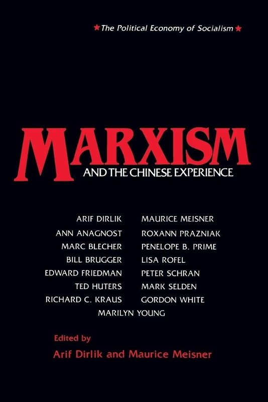 Marxism and the Chinese Experience: Issues in Contemporary Chinese Socialism (Studies on Contemporary China (M.E. Sharpe Paperback))