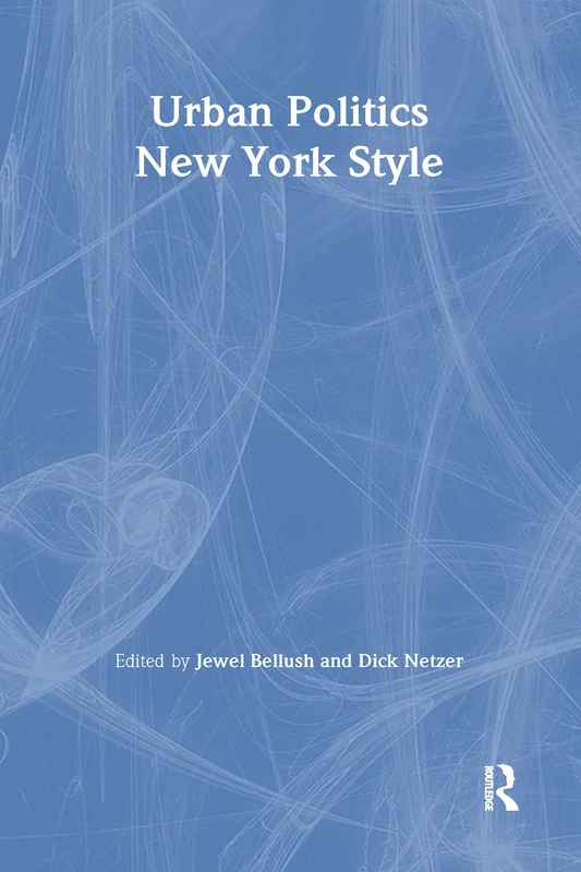 Urban Politics: New York Style - Routledge Book