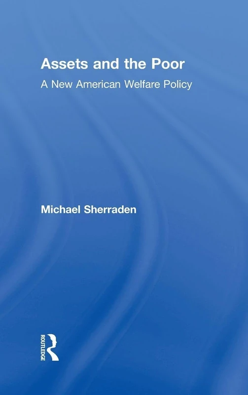 Assets and the Poor: New American Welfare Policy - Image 1